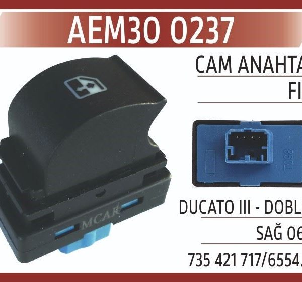 AN 237 CAM KALDIRMA ANAHTARI SAĞ FIAT DUCATO III - DOBLO II (1 AD )