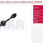 AKS KOMPLE SAĞ YM 12=> OTM.VİT. ) DACIA LOGAN II SANDERO II (1 AD )