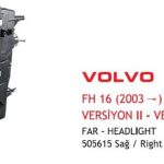 FAR SOL VOLVO FH 16 (VERSİYON II) (2003>) E4 E-BELGELİ (1 AD )