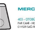 FAR CAMI MERCEDES 403 OTOBÜS SAĞ (1 AD )