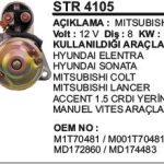 MARŞ MOTORU 8 DİŞ 12V HYUNDAI ELANTRA/SONATA/ACCENT 1.5CRDI/MITSIBISHI/COLT/LANCER  MITSUBISHI TİP (1 AD )