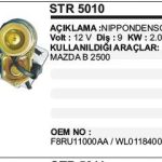 MARŞ MOTORU 9 DİŞ 12V MAZDA B2500 YM 9D. NIPPONDENSO TİP (1 AD )