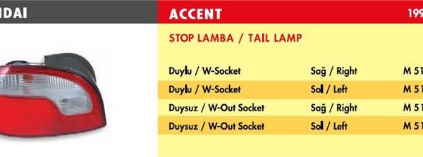 STOP LAMBA HYUNDAI ACCENT / SAĞ (1998-200) (DUYSUZ) (1 AD )