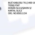 BUJİ KABLOSU 85011154 ŞAHİN S FIAT DKŞ DOĞAN SLX KARTAL SLX (1 TK )