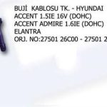 BUJİ KABLOSU TK.HYUNDAI ACCENT ERA ELANTRA ADMİRA 1.3 PİPO TİP(DOCH) (1 TK )
