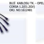BUJİ ve BOBİN KABLOSU TK. OPEL CORSA1.2 1612481 (1 TK )