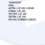 TERMOSTAT OPEL ASTRA CORSA 1.4İ 16V VECTRA 1.6İ (1 AD )
